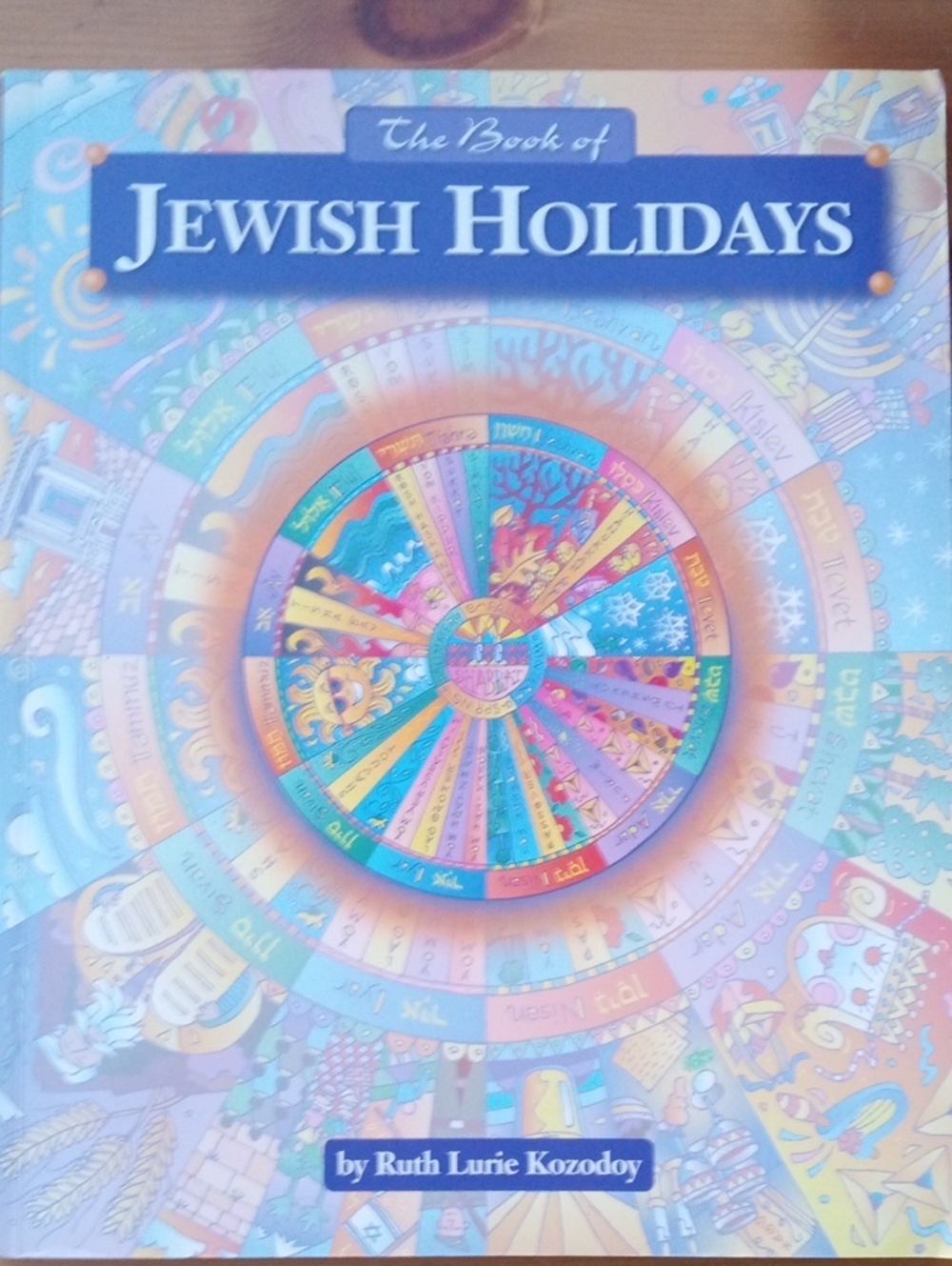 The Book of Jewish Holidays - Colorful Illustrated Holiday Guide